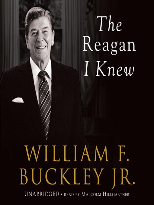 Title details for The Reagan I Knew by William F. Buckley - Wait list
